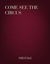 Come See the Circus! Unison/Two-Part choral sheet music cover